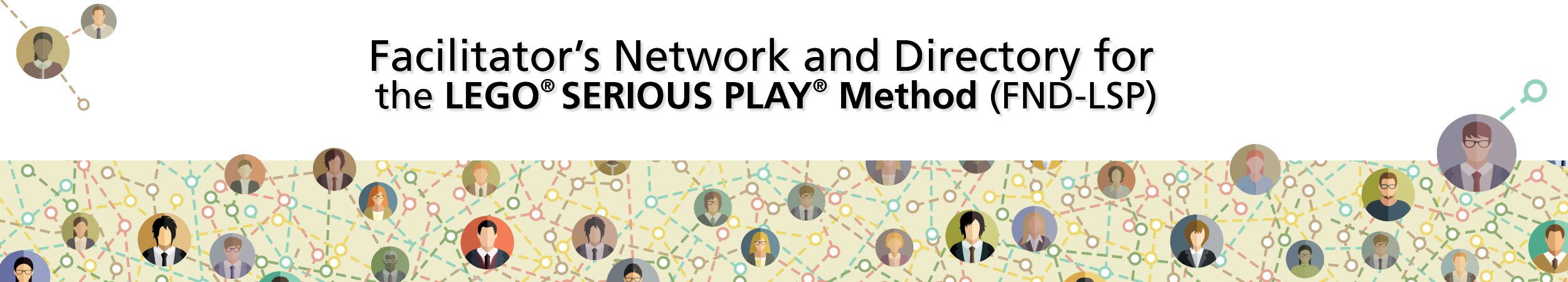 Facilitator’s Network and Directory for the LEGO® SERIOUS PLAY® Method (FND-LSP)